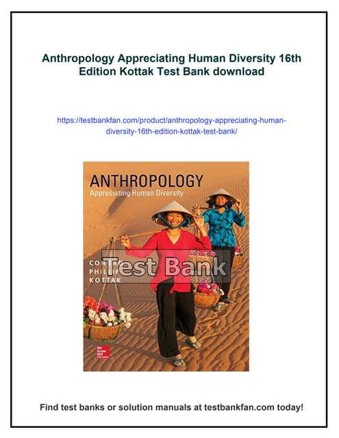 Anthropology Appreciating Human Diversity 16th Edition Kottak Test Bank | PDF