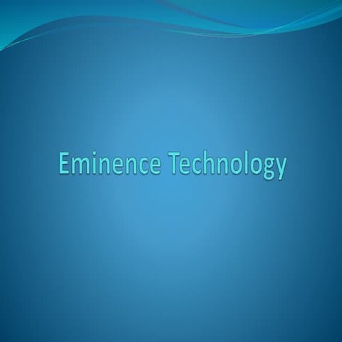 Eminence Technology Presentation | PPT