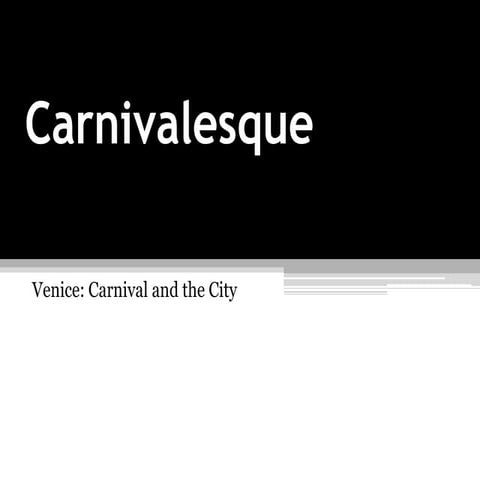 Venice - The Carnivalesque