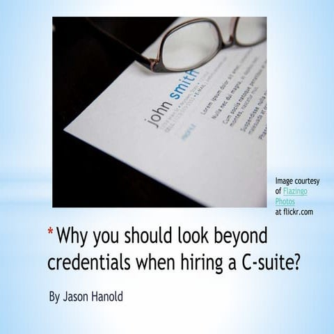 Why you should look beyond credentials when hiring a C-suite?