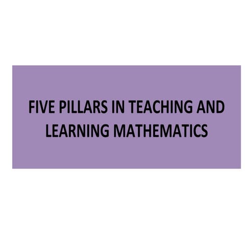 38497732 five-pillars-in-teaching-and-learning-mathematics
