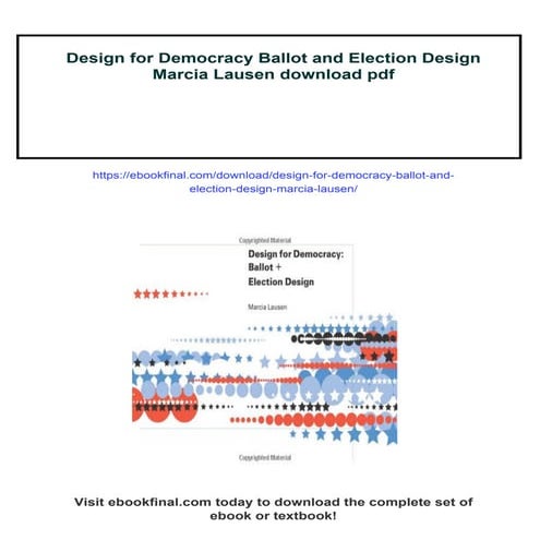 Design for Democracy Ballot and Election Design Marcia Lausen