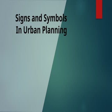 386544624-Signs-and-Symbols-in-Urban-Planning (1).pptx