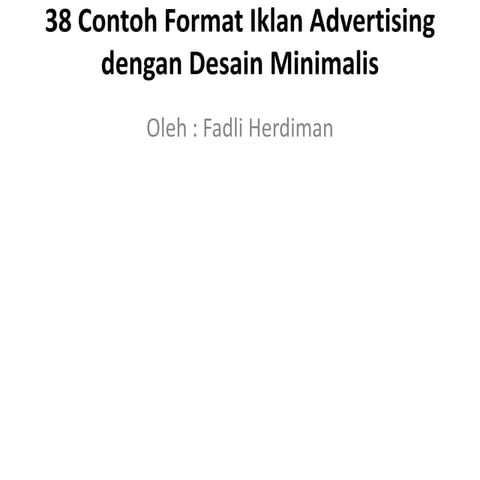 38 contoh format iklan advertising dengan desain minimalis | PPTX