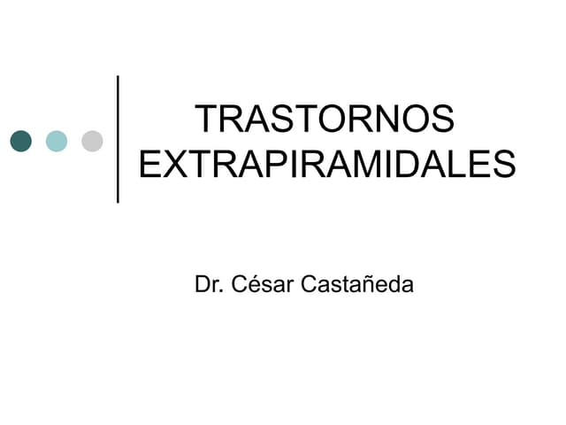 38p. trastornos extrapiramidales