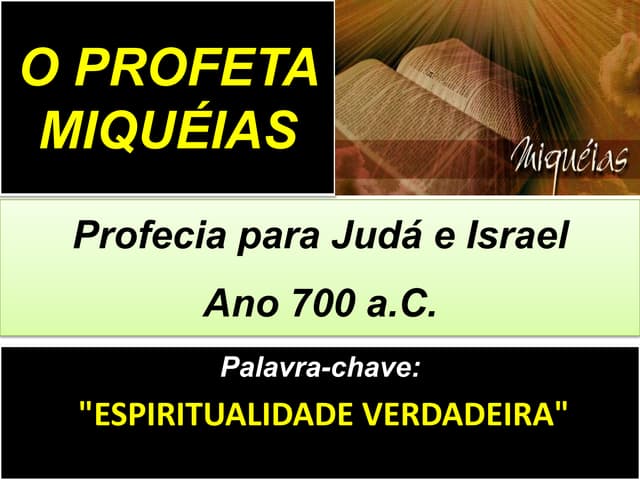 39. O Profeta Miquéias