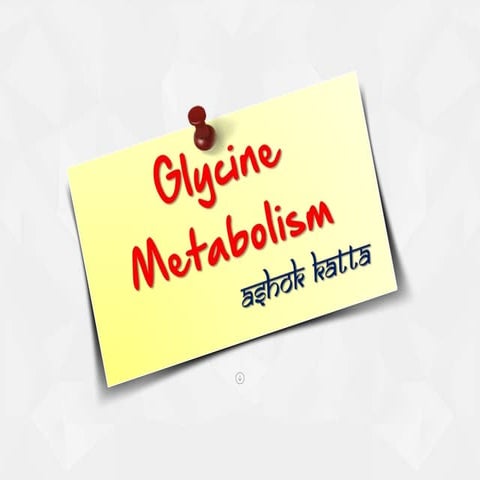 Metabolism of Glycine. .
