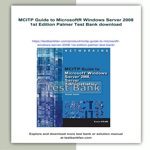 MCITP Guide to MicrosoftR Windows Server 2008 1st Edition Palmer Test Bank