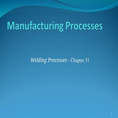 393237222-Welding-Processes-Chapter-31.ppt