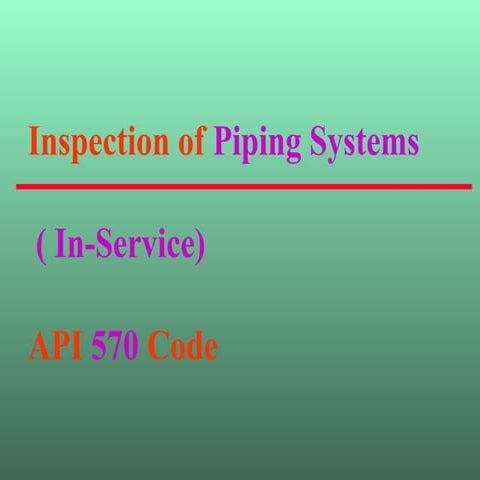 API-570-Presentation for inspection and rerating