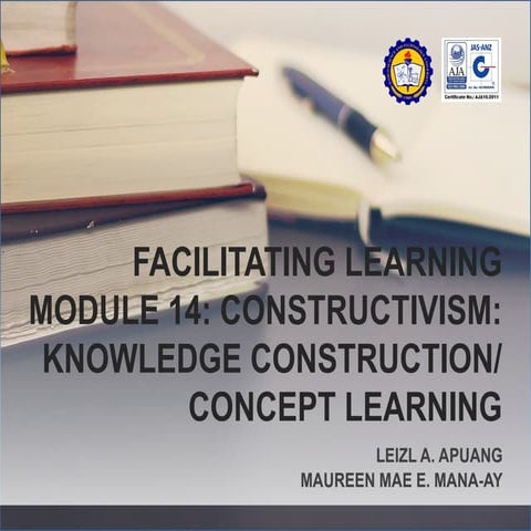 398441323-Facilitating-Learning-Module-14-Constructivism-1df.pptx