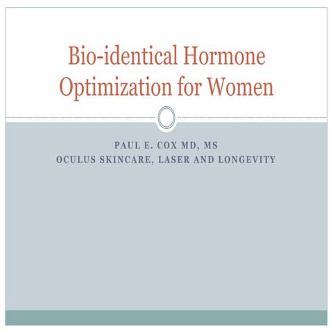 Bio-identical Hormone Optimization for Women, teacher presentation