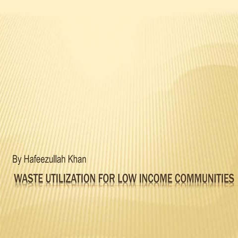Waste Utilization For Low Income Communities
