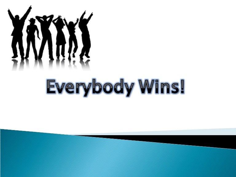 Everybody Wins!