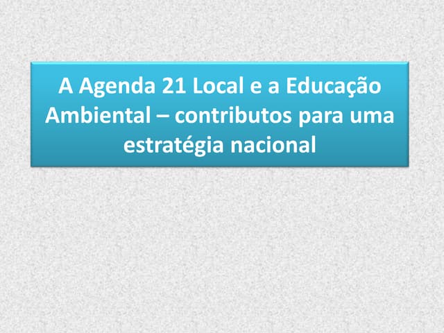 3 a agenda 21 local e a educação am...