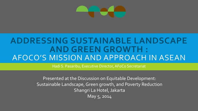 Addressing Sustainable Landscape and Green Growth: AFOCO's Mission and Approach in ASEAN