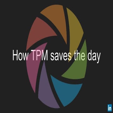 How TPM saves the day
