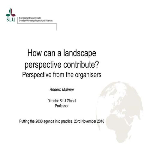 How can a landscape perspective contribute? Perspective from the organisers