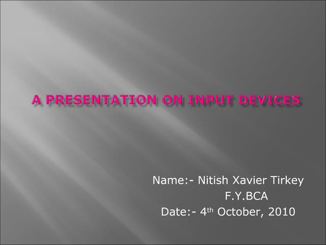 Presentation on input devices