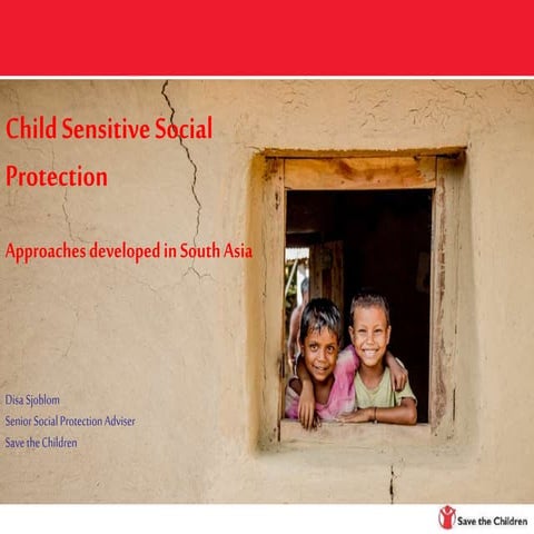 Child-sensitive social protection: policy and practice in South Asia - Disa S...