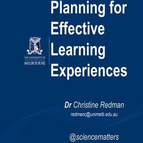 Planning for Effective Learning Experiences - Dr Christine Redman