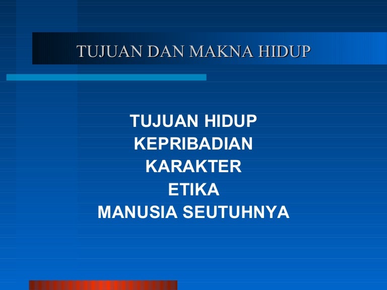 3 B Tujuan Dan Kehidupan By Margono Mh