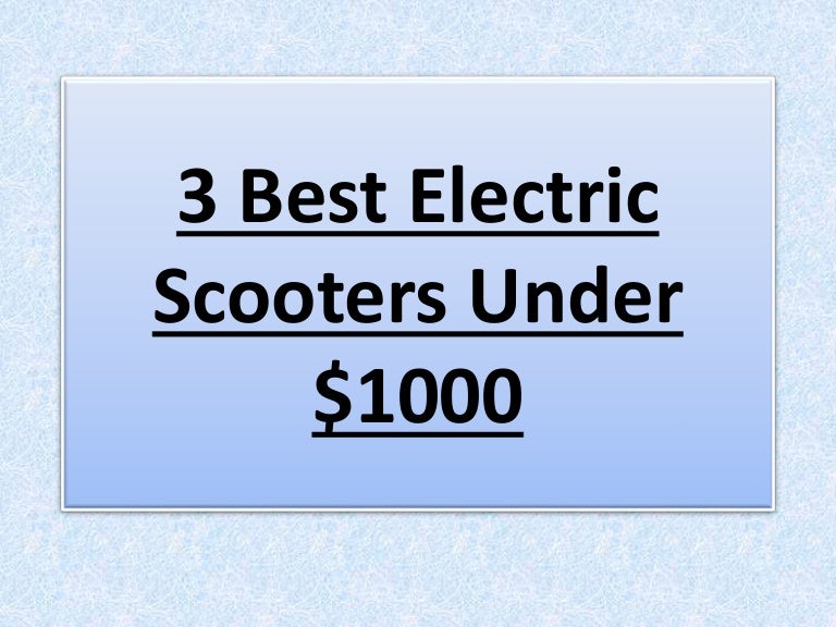 best electric scooter under $1000