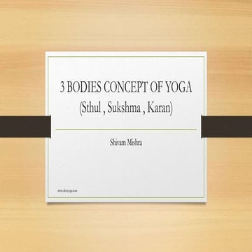 3 bodies concept of yoga by Dr Shivam mishra.pptx