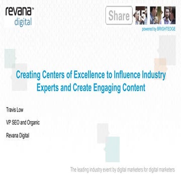 BrightEdge Share15 - DM104: Content, Influence and Human Capital - Travis Low