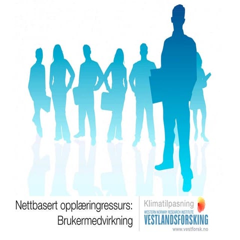 Brukermedvirkning - opplearning ressurs for klimatilpasning
