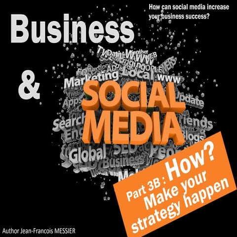 Social medias and business : How to make your social media strategy happen ?