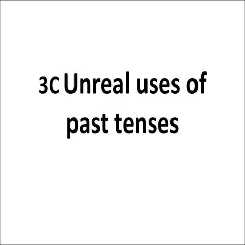 Unreal tenses