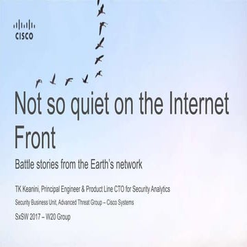 Tk Keanini, Cisco Systems: Not So Quiet on the Internet Front