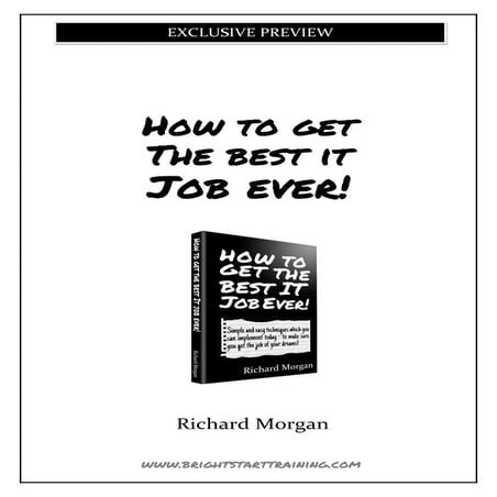 How To Get The Best IT Job EVER!