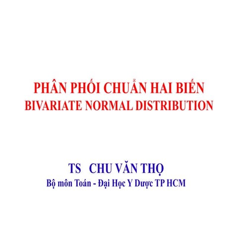 PHÂN PHỐI CHUẨN HAI BIẾN _ BIVARIATE NORMAL DISTRIBUTION