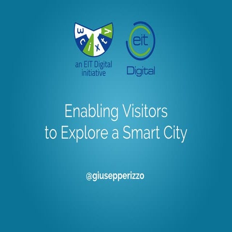 Enabling Visitors to Explore a Smart City