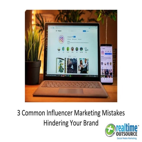 3 Common Influencer Marketing mistakes hindering your brand 