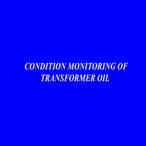 3_CONDITION MONITORING OF OIL.ppt monitoring of transformer