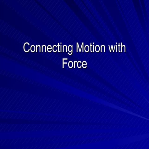 3 connecting motion with force