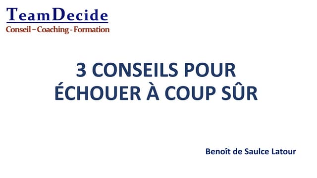 3 conseils pour échouer à coup sûr