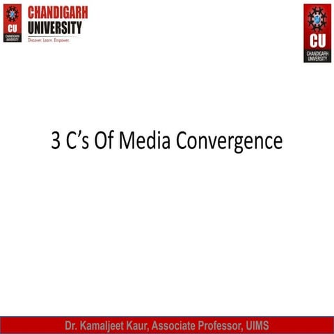 3 c's of media convergence by uims, cu