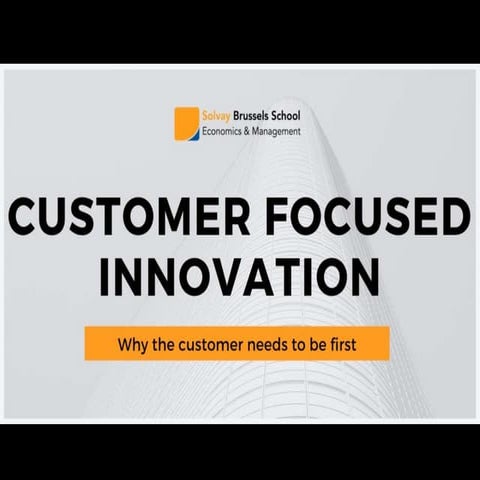 Innovation Management/ lecture 3: Customer Focused Innovation