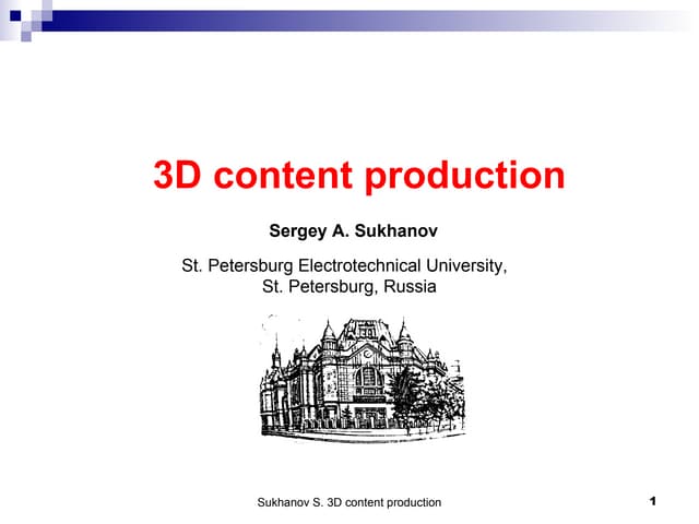 Sergey A. Sukhanov, "3D content production"