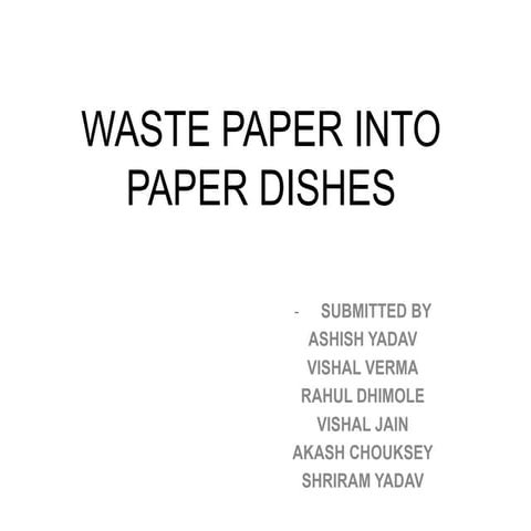 WASTE PAPER INTO PAPER DISHES