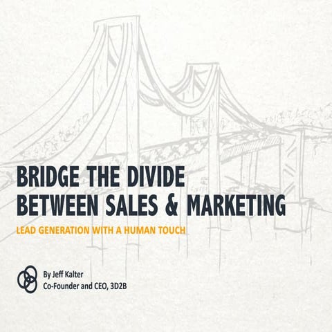 B2B Lead Generation - Bridge the Divide Between Sales & Marketing