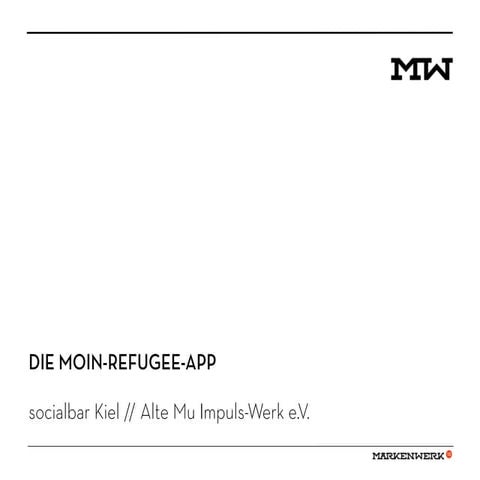 Markenwerk -Moin Refugee App