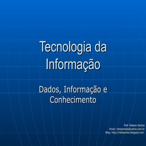 Dados, Informação e Conhecimento