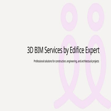 3D BIM Modeling Services in California by Edifice Expert.pptx