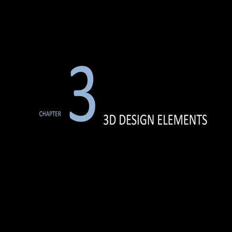 3 d chapter 3 3d design elements