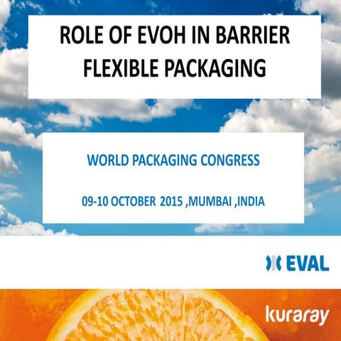 Role of EVOH in Barrier Flexible Packaging - October 2015